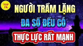 VÌ SAO NGƯỜI THÍCH SỐNG TRẦM LẶNG ĐA SỐ ĐỀU LÀ KẺ MẠNH THỰC SỰ ? | Mỗi Ngày Tiến Bộ 1%