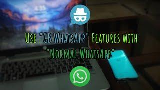 Use "GB WhatsApp" Features on "Normal WhatsApp" |  GB WhatsApp  | Muhammad Momin Amer 