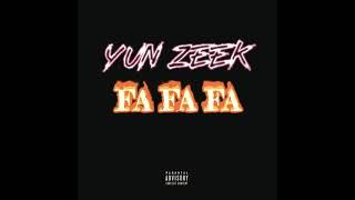 Yun Zeek - Fa Fa Fa