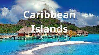 Top 25 Most Beautiful Caribbean Islands | Ultimate Travel Guide