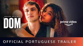 DOM - Official Trailer (Portuguese) | Amazon Prime Video