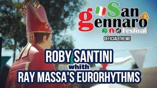 ROBY SANTINI with RAY MASSA EURORHYTHMS  -  San Gennaro Festival (Official Theme)