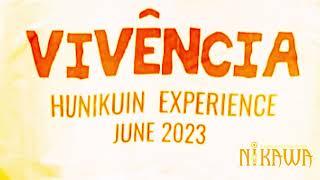 Vivência Hunikuin: Pajé Tuim Nova Era, Txana ibã huni kuin ( Balanço de Floresta) & Txana NayaNi.