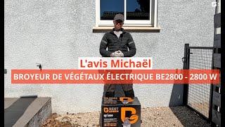 L'avis de Michaël - Broyeur de végétaux électrique BE2800 BESTGREEN | Bricorama