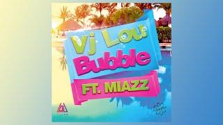 Vj Lou Ft. Miazz - Bubble (Audiovisualizer)