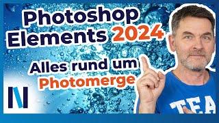 Photoshop Elements 2024: Die 6 großen Assistenten zur Bildmontage (Photomerge) im Überblick