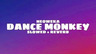 Dance Monkey - Tones And I (Slowed + Reverb) Tiktok Viral