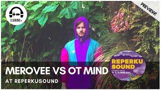 Clubbing Experience with Merovee vs OT Mind @ Reperkusound