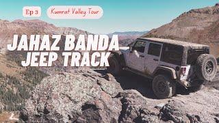 EP 3 Jahaz Banda Jeep Track, Kumrat Valley to Jahaz Banda guide,way to Tikki Banda,Jahaz Banda Road