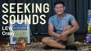 Seeking Sounds #4: LEW | Crazy