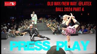 OLD WAY/NEW Way  @Latex  Ball 2024 Part 4