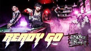 BRAYKiD BREAK iT  MY　【READY GO】