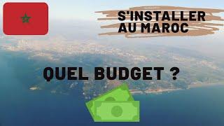 QUEL BUDGET pour S'INSTALLER au MAROC ? EXPATRIATION/HIJRA AU MAROC