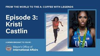 From the World to the A: Coffee with Legends – Kristi Castlin (Season 1, Episode 3)