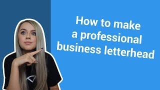 How to Make a Professional Business Letterhead | Templates & Tips