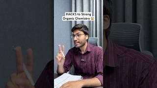 HACKS to Strong Organic Chemistry! #jee #motivation