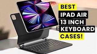 Best iPad Air 13 Inch Keyboard Cases 2024! CASES WITH KEYBOARD