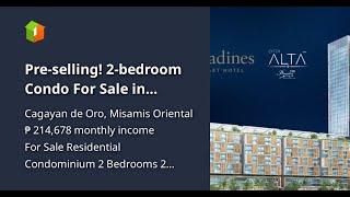 Pre-selling! 2-bedroom Condo For Sale in Uptown Cagayan de Oro Mis. Or.