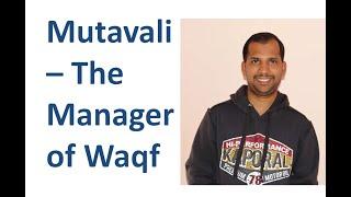 Mutawali, Manager of Waqf Property