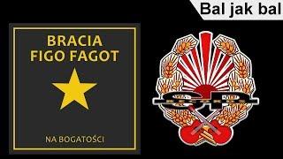 BRACIA FIGO FAGOT - Bal jak bal [OFFICIAL AUDIO]