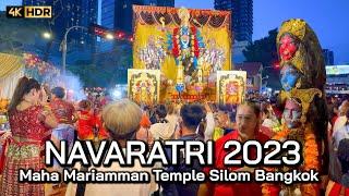  4K HDR | Thailand Navaratri - Dussehra 2023 | Sri Maha Mariamman Temple Silom Bangkok