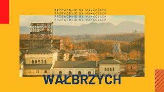 Wałbrzych - czym Cię zaskoczy