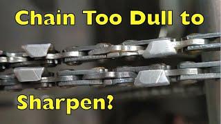 How to tell if your Chainsaw Chain is too Dull to Sharpen?