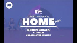 THE LITTLE GYM AT HOME MINI: 6 TO 12 YEARS - CROSSING THE MIDLINE