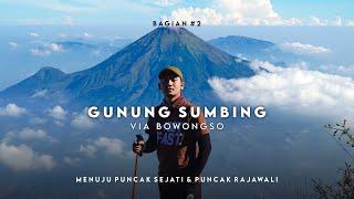 GUNUNG SUMBING via BOWONGSO - Trek Menuju Puncak Sejati & Puncak Rajawali #2