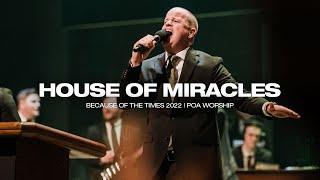 House of Miracles | BOTT 2022 | POA Worship