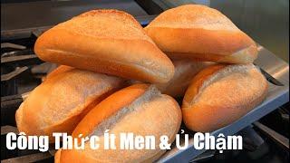BMVN - Công Thức Ít Men và Phương Pháp Ủ Chậm / Vietnamese Baguettes - Slow Fermentation Version.