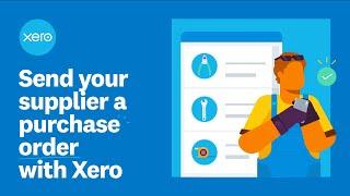 Send your supplier a purchase order with Xero