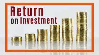 Return on Investment