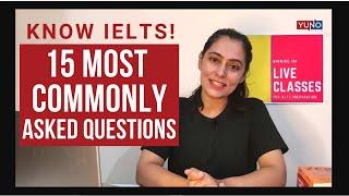 15 most commonly asked questions about IELTS | Yuno Learning