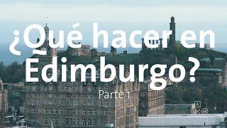 Qué hacer en Edimburgo parte 1 | Alan por el mundo