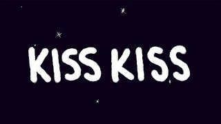 13 BONES - KISS KISS (Official Lyric Video)