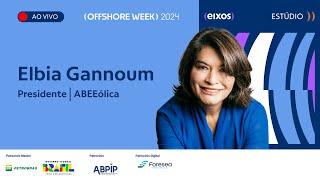 Entrevista com Elbia Gannoum, presidente da ABEEólica | Offshore Week 2024