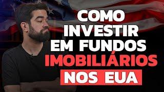 COMO INVESTIR EM FUNDOS IMOBILIÁRIOS NOS ESTADOS UNIDOS?