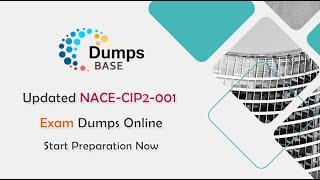 Updated NACE-CIP2-001 Dumps - Help You Practice the Latest NACE-CIP2-001 Test Questions Thoroughly