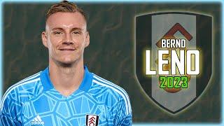 Bernd Leno 2023 ● Fulham ► Full Season Show