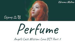 Sojung (Ladies’ Code) - Perfume 향기 (Angel's Last Mission: Love OST Part 7) Lyrics (Han/Rom/Eng/가사)