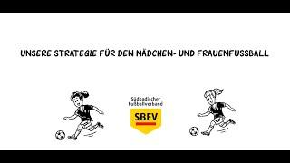 SBFV Strategie für den Mädchen- und Frauenfußball - Jede findet ihren Platz!