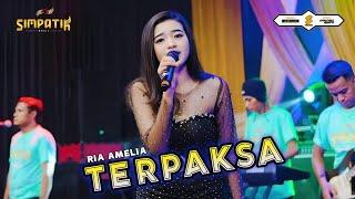 TERPAKSA - RIA AMELIA [OFFICIAL LIVE VIDEO] | DERITA TIADA AKHIR