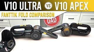 V10 Ultra Deluxe vs V10 Apex Fanttik Fold Vacuum COMPARISON