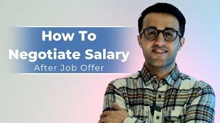 4 Tips on How to Negotiate Salary After You Get a Job Offer