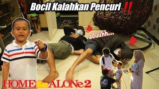 BOCIL MENGALAHKAN PENCURI !! - Home a Lone Part 2