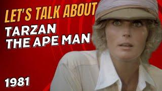 Let's Talk About Tarzan The Ape Man 1981 - Bo Derek and Miles O'Keefe jungle adventure