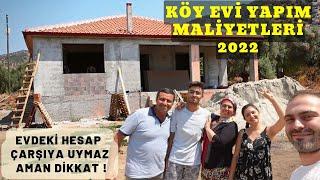 KÖY EVİ YAPIMI MALİYETİ 2022 | KOMŞUMUZUN YAPTIRDIĞI KÖY EVİNİ GEZDİK | EVDEKİ HESAP ÇARŞIYA UYMAZ