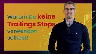 Was sind TRAILING STOPS und wo liegen die Gefahren?