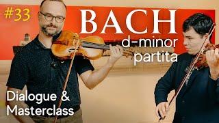 Bach D minor Partita - Violin Masterclass [Silberger-Kurganov]